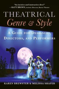 Book Cover for Theatrical Genre & Style by Karen Brewster, Melissa Shafer