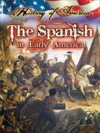 Book Cover for The Spanish In Early America by Linda Thompson