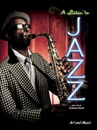 Book Cover for A Listen To Jazz by Colleen Hord