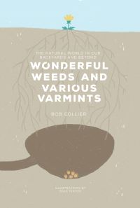 Book Cover for Wonderful Weeds and Various Varmints by Bob Collier