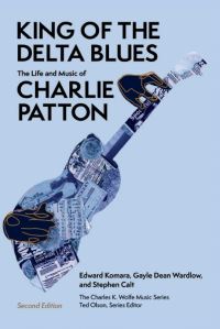 Book Cover for King of the Delta Blues by Gayle Wardlow, Stephen Calt, Edward M Komara