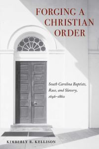 Book Cover for Forging a Christian Order by Kimberly R Kellison