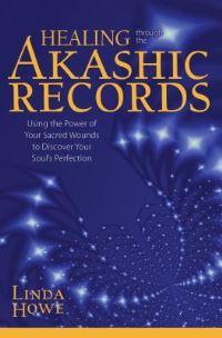 Book Cover for Healing Through the Akashic Records by Linda Howe