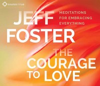 Book Cover for The Courage to Love by Jeff Foster
