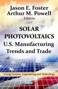 Book Cover for Solar Photovoltaics by Jason E Foster, Arthur M Powell