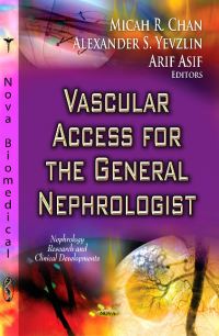 Book Cover for Vascular Access for the General Nephrologist by Micah R Chan, Alexander S Yevzlin, Arif Asif
