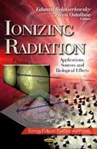 Book Cover for Ionizing Radiation by Eduard Belotserkovsky, Ziven Ostaltsov