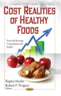 Book Cover for Cost Realities of Healthy Foods by Regina Snyder, Robert P Wagner