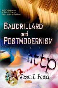Book Cover for Baudrillard and Postmodernism by Jason L Powell