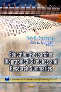 Book Cover for Education Researcher Biographical Sketches and Research Summaries by Troy B. Stephens, Jon E. Duncan