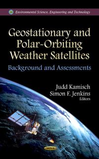 Book Cover for Geostationary and Polar-Orbiting Weather Satellites by Judd Kamisch, Simon F Jenkins