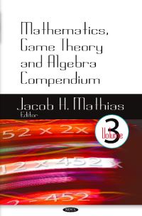Book Cover for Mathematics, Game Theory and Algebra Compendium by Jacob H Mathias