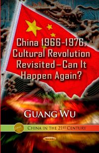 Book Cover for China 1966-1976, Cultural Revolution Revisited by Guang Wu