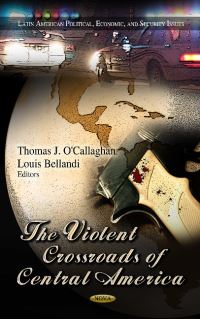 Book Cover for The Violent Crossroads of Central America by Thomas J OCallaghan, Louis Bellandi