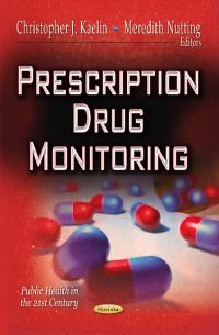 Book Cover for Prescription Drug Monitoring by Christopher J. Kaelin, Meredith Nutting