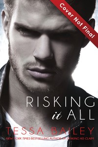 Book Cover for Risking It All by Tessa Bailey