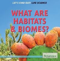 Book Cover for What Are Habitats & Biomes? by Louise Spilsbury