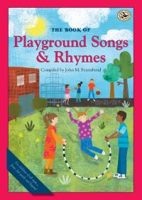 Book Cover for The Book of Playground Songs & Rhymes by John Martin Feierabend
