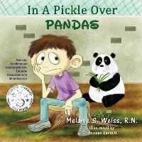 Book Cover for In A Pickle Over PANDAS by Melanie S Weiss