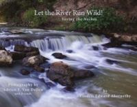 Book Cover for Let the River Run Wild! by Francis Edward Abernethy, Adrian F Van Dellen