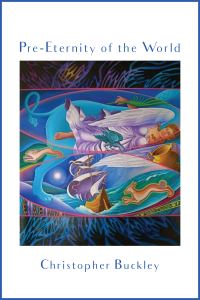Book Cover for The Pre-Eternity of the World by Christopher Buckley