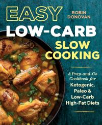 Book Cover for Easy Low-Carb Slow Cooking by Robin Donovan