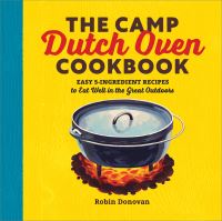Book Cover for The Camp Dutch Oven Cookbook by Robin Donovan