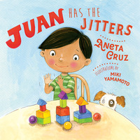 Book Cover for Juan Has the Jitters by Aneta Cruz