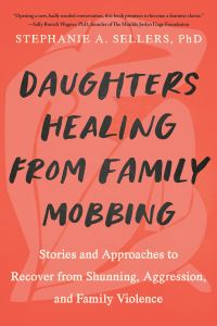 Book Cover for Daughters Healing from Family Mobbing by Stephanie A Sellers