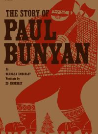 Book Cover for The Story of Paul Bunyan by Barbara Emberley