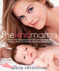 Book Cover for The Kind Mama by Alicia Silverstone