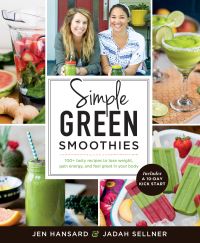 Book Cover for Simple Green Smoothies With Jen and Jadah by Jen Hansard, Jadah Sellner