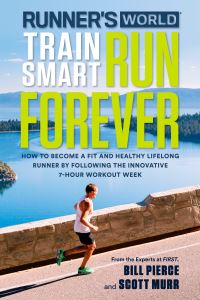 Book Cover for Runner's World Train Smart, Run Forever by William James Pierce, Scott Murr
