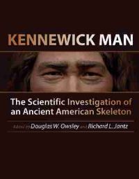 Book Cover for Kennewick Man by Douglas W Owsley, Richard L Jantz