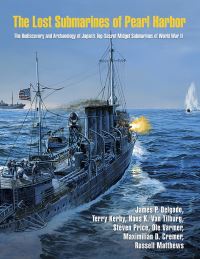 Book Cover for The Lost Submarines of Pearl Harbor by James P Delgado, Hans Van Tilburg