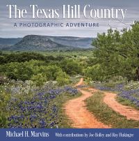 Book Cover for The Texas Hill Country by Michael H Marvins, Joe Holley, Roy Flukinger