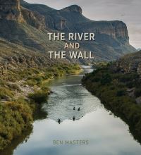 Book Cover for The River and the Wall by Ben Masters