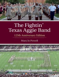 Book Cover for The Fightin' Texas Aggie Band by Mary Jo Powell