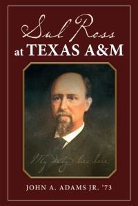 Book Cover for Sul Ross at Texas A&M by John A Adams