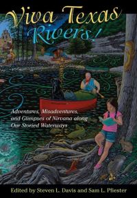 Book Cover for Viva Texas Rivers! by Sam L Pfiester, Steven L Davis