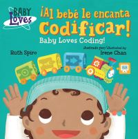 Book Cover for ãAl Bebé Le Encanta Codificar! by Ruth Spiro, Ruth Spiro