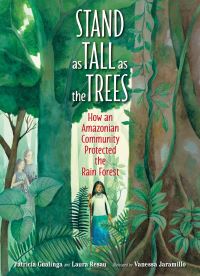 Book Cover for Stand as Tall as the Trees by Patricia Gualinga, Laura Resau