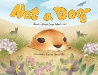 Book Cover for Not a Dog by Claudia Guadalupe Martinez