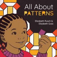 Book Cover for All About Patterns by Elizabeth Rusch
