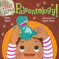 Book Cover for Baby Loves Paleontology by Ruth Spiro