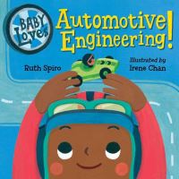 Book Cover for Baby Loves Automotive Engineering by Ruth Spiro
