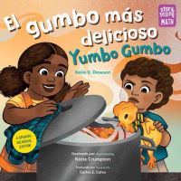 Book Cover for El Gumbo Más Delicioso / Yumbo Gumbo by Keila V Dawson, Katie Crumpton