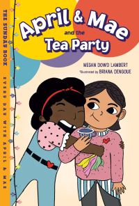 Book Cover for April & Mae and the Tea Party by Megan Dowd Lambert