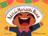 Book Cover for Adela's Mariachi Band by Denise Vega