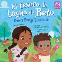 Book Cover for El Tesoro De Bayas De Beto / Beto's Berry Treasure by Jenny Lacika, Addy Rivera Sonda